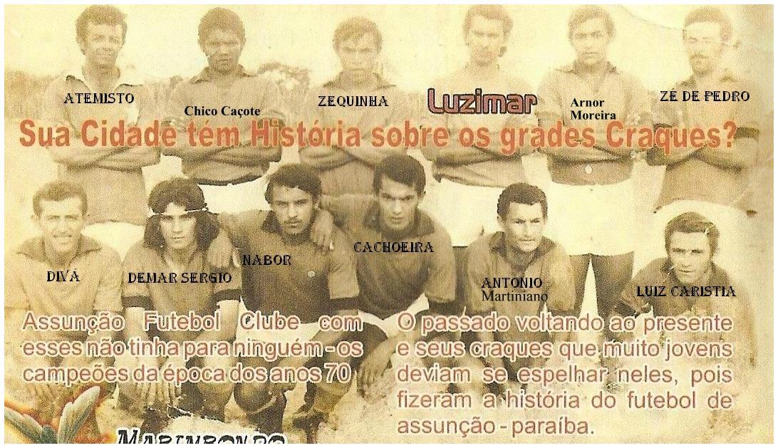 Atemisto Vieira e os Grandes Craques do futebol de Assun��o-PB