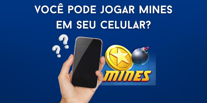 Você pode jogar Mines em seu celular?
