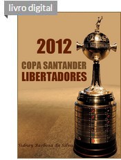 A história da Taça Libertadores 2012